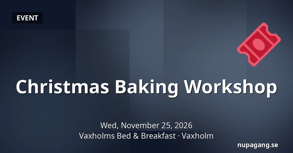 Christmas Baking Workshop — Vaxholms Bed & Breakfast, Vaxholm