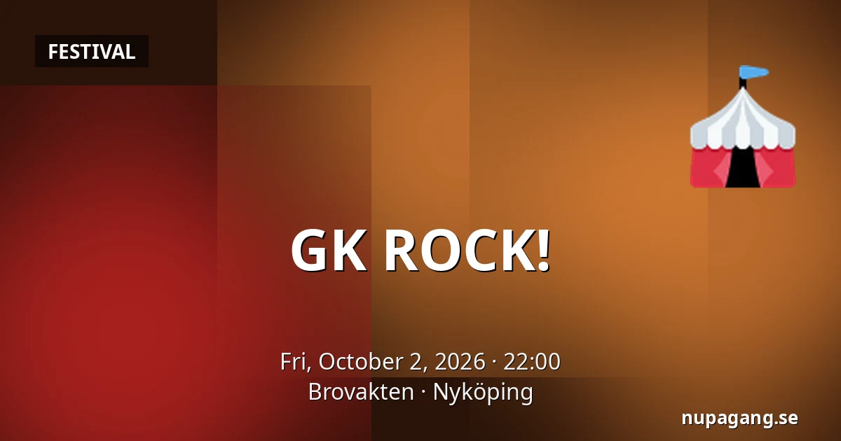 GK ROCK! — Brovakten, Nyköping