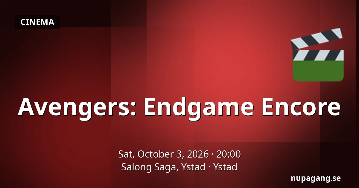 Avengers: Endgame Encore — Salong Saga, Ystad, Ystad