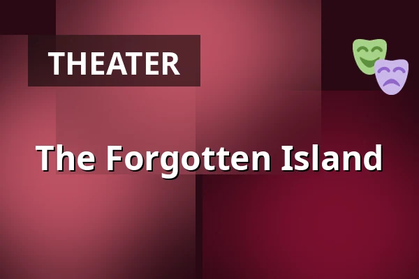 The Forgotten Island — Salong Regina, Ystad, Ystad