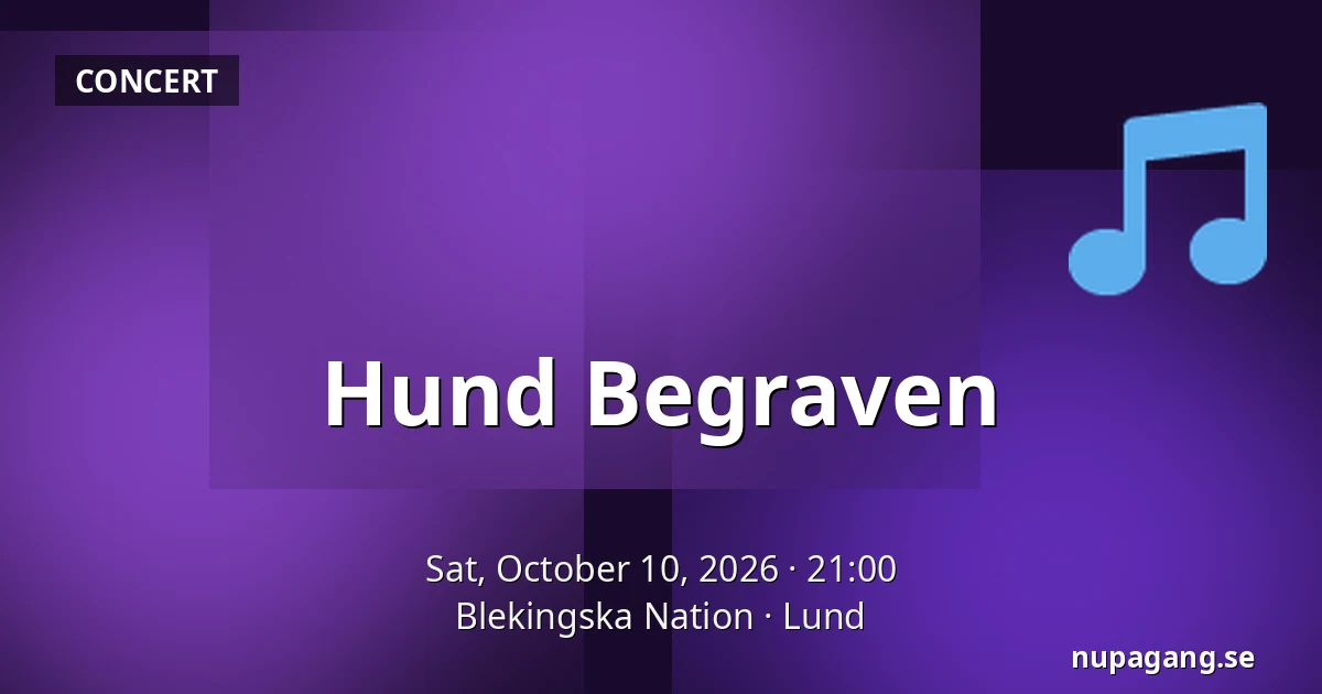 Hund Begraven — Blekingska Nation, Lund