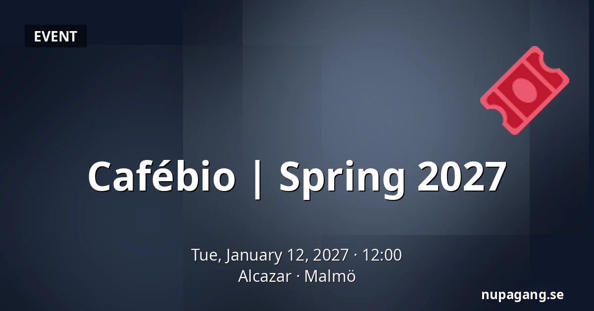 Cafébio | Spring 2027 — Alcazar, Malmö