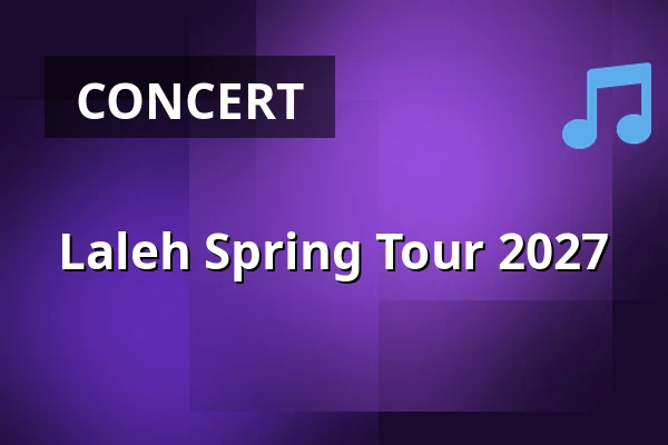 Laleh Spring Tour 2027 — Conventum Kongress, Örebro