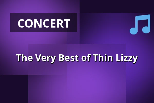 The Very Best of Thin Lizzy — Konsertsalen, Örebro Konserthus, Örebro