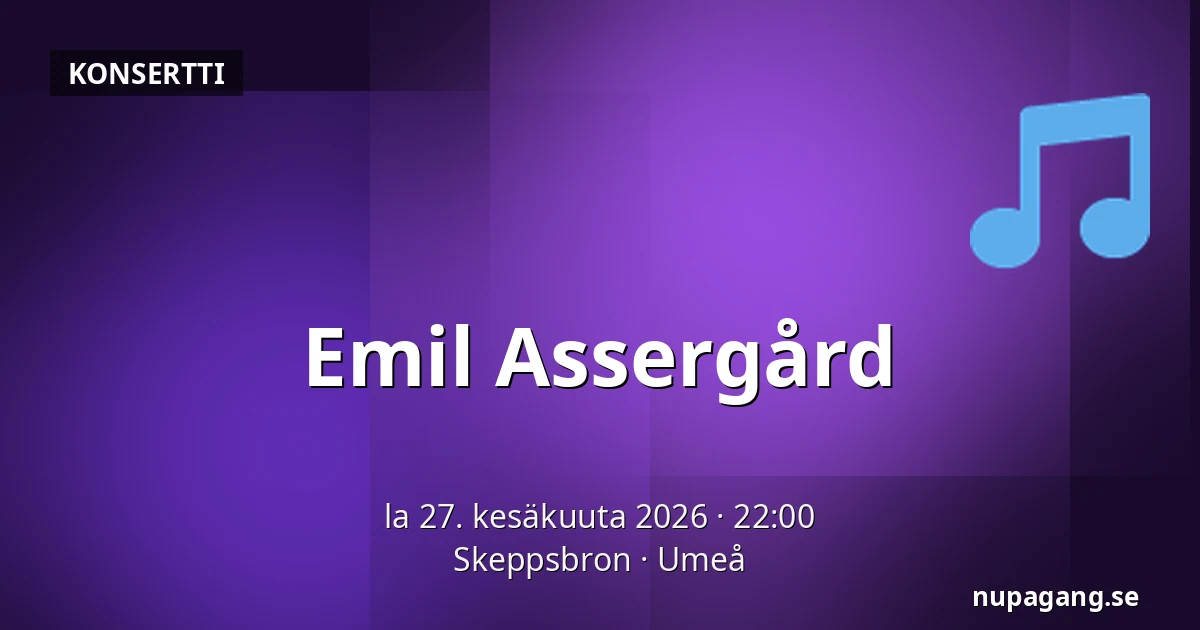Emil Assergård — Skeppsbron, Uumaja