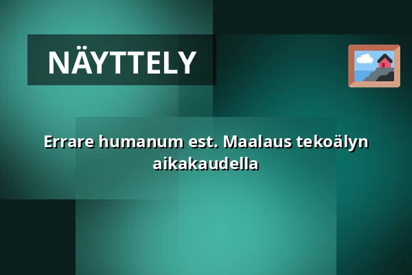 Errare humanum est. Maalaus tekoälyn aikakaudella — Galleri Duerr, Tukholma