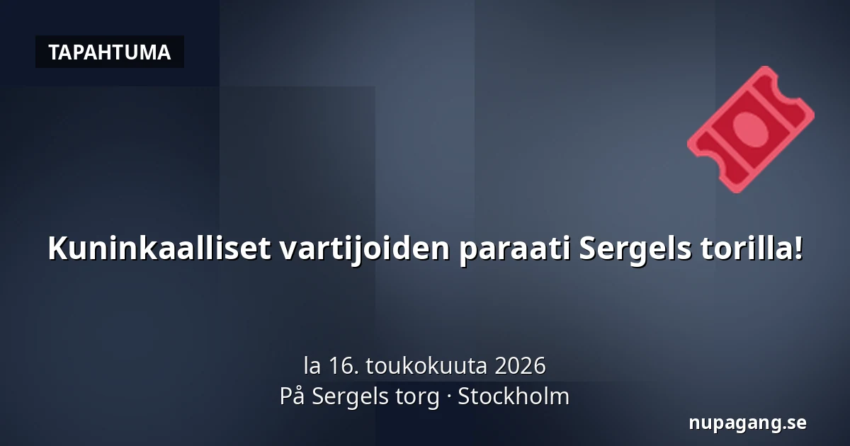 Kuninkaalliset vartijoiden paraati Sergels torilla! — På Sergels torg, Tukholma