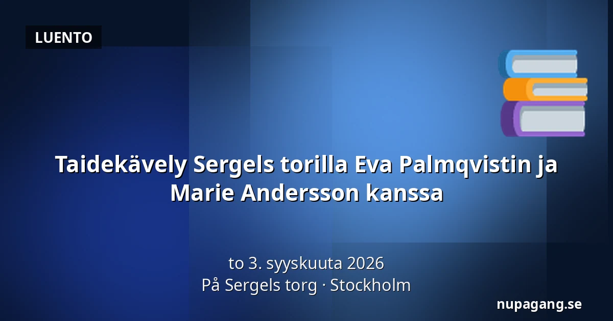 Taidekävely Sergels torilla Eva Palmqvistin ja Marie Andersson kanssa — På Sergels torg, Tukholma