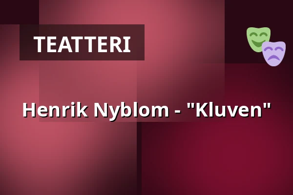 Henrik Nyblom - "Kluven" — Scalateatern, Tukholma