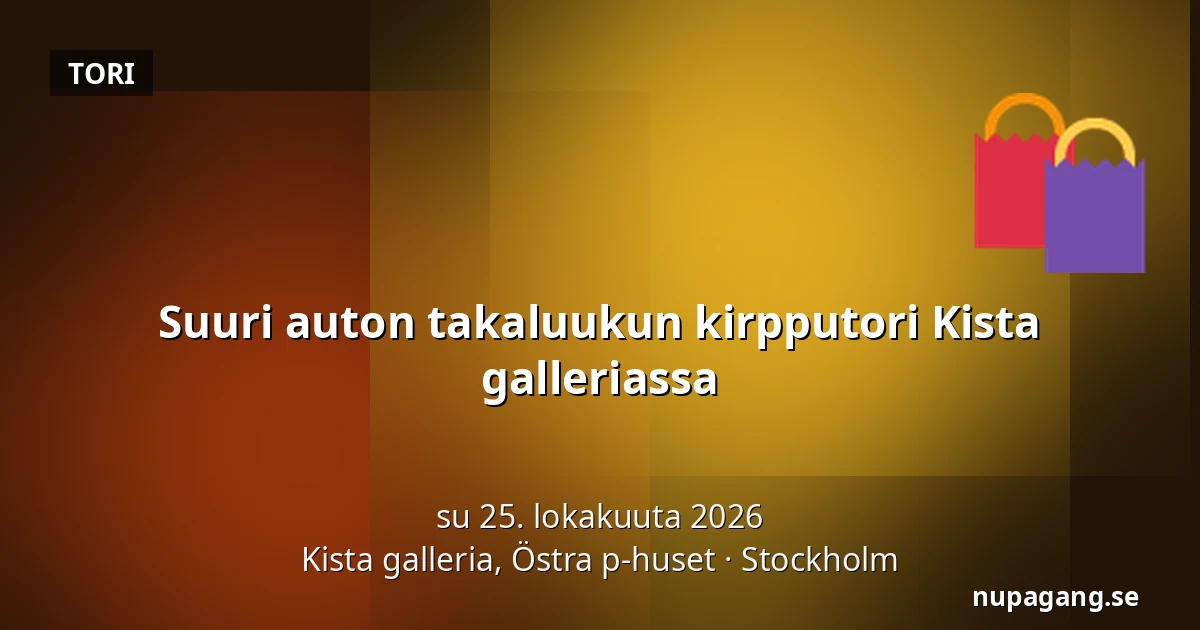 Suuri auton takaluukun kirpputori Kista galleriassa — Kista galleria, Östra p-huset, Tukholma