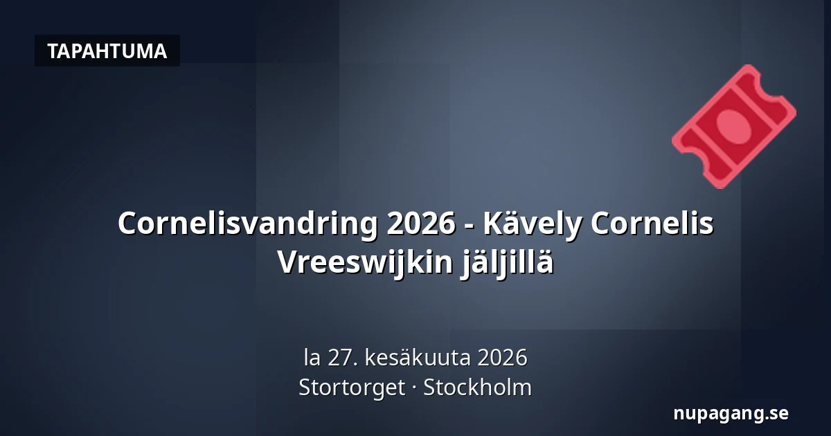 Cornelisvandring 2026 - Kävely Cornelis Vreeswijkin jäljillä — Stortorget, Tukholma