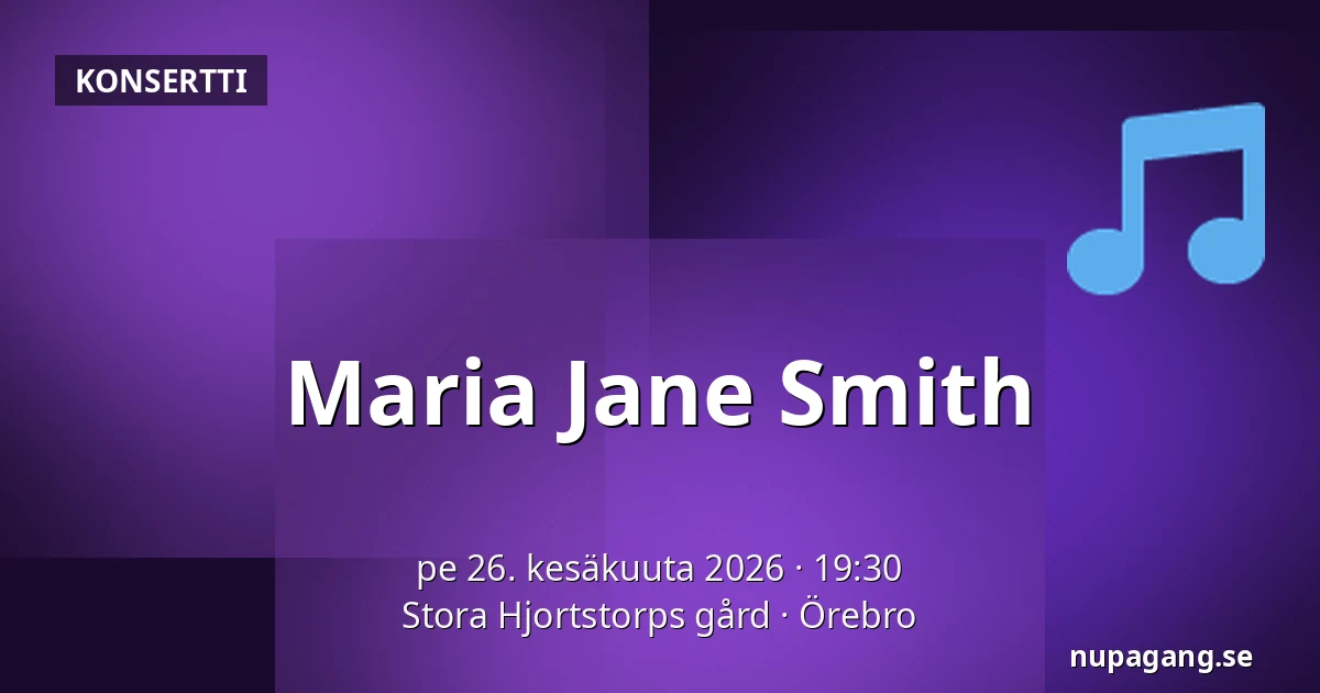Maria Jane Smith — Stora Hjortstorps gård, Örebro