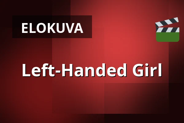 Left-Handed Girl — Filmstaden, Tukholma