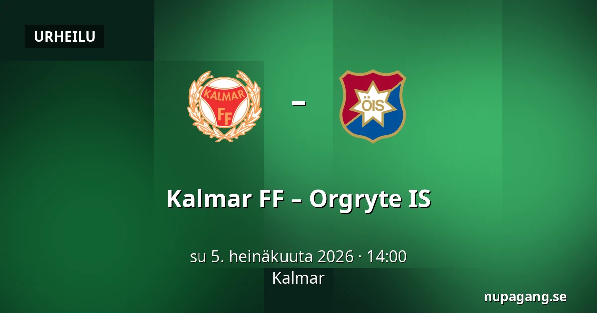 Kalmar FF – Orgryte IS — Kalmar