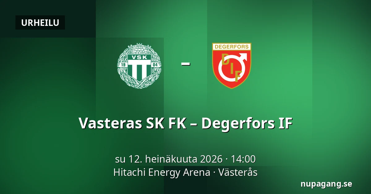Vasteras SK FK – Degerfors IF — Hitachi Energy Arena, Västerås
