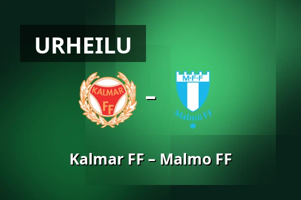 Kalmar FF – Malmo FF