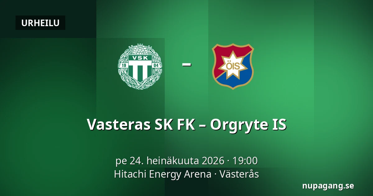 Vasteras SK FK – Orgryte IS — Hitachi Energy Arena, Västerås
