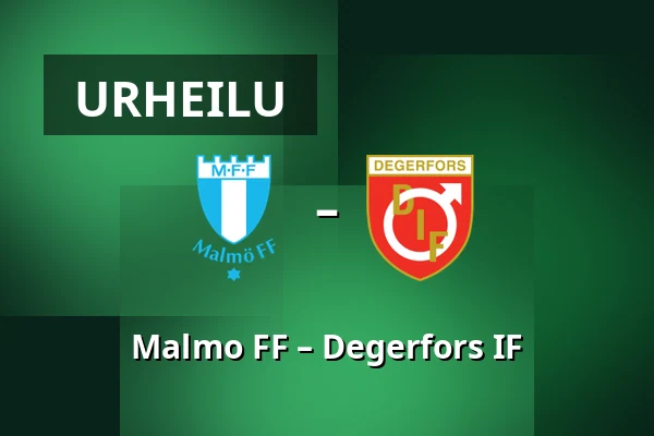 Malmo FF – Degerfors IF