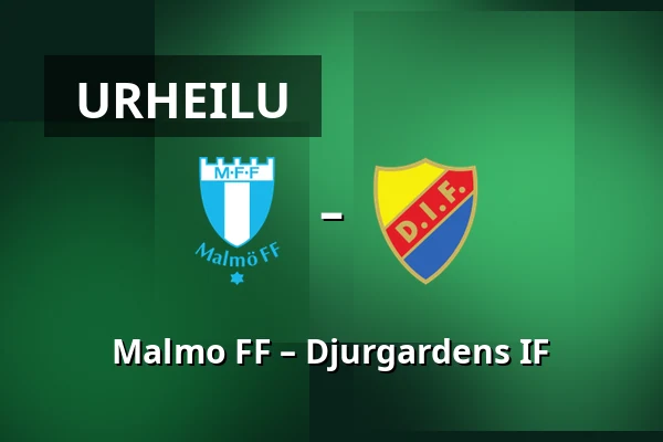 Malmo FF – Djurgardens IF