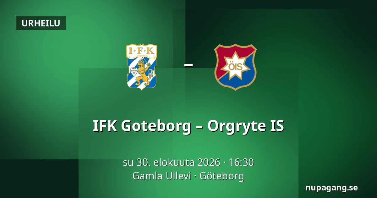 IFK Goteborg – Orgryte IS — Gamla Ullevi, Göteborg