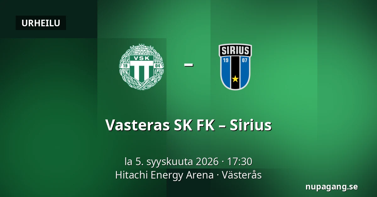 Vasteras SK FK – Sirius — Hitachi Energy Arena, Västerås