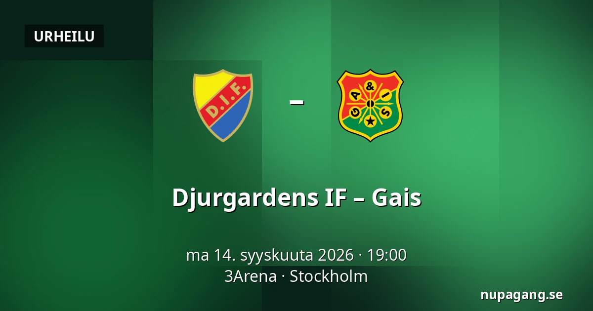 Djurgardens IF – Gais — 3Arena, Tukholma