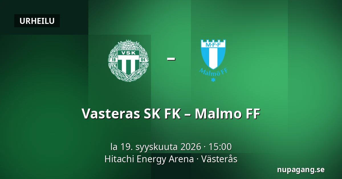 Vasteras SK FK – Malmo FF — Hitachi Energy Arena, Västerås