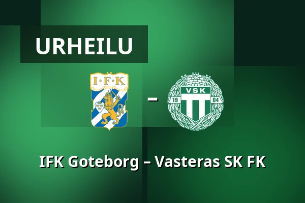 IFK Goteborg – Vasteras SK FK — Gamla Ullevi, Göteborg