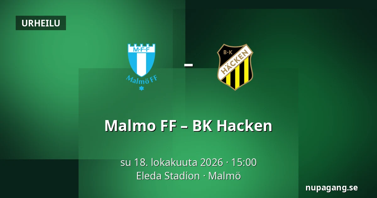 Malmo FF – BK Hacken — Eleda Stadion, Malmö