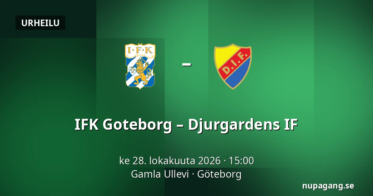 IFK Goteborg – Djurgardens IF — Gamla Ullevi, Göteborg
