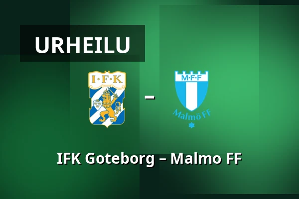IFK Goteborg – Malmo FF — Gamla Ullevi, Göteborg