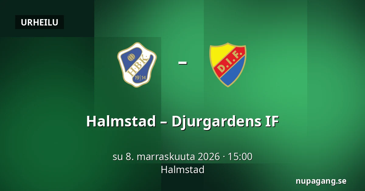 Halmstad – Djurgardens IF — Halmstad