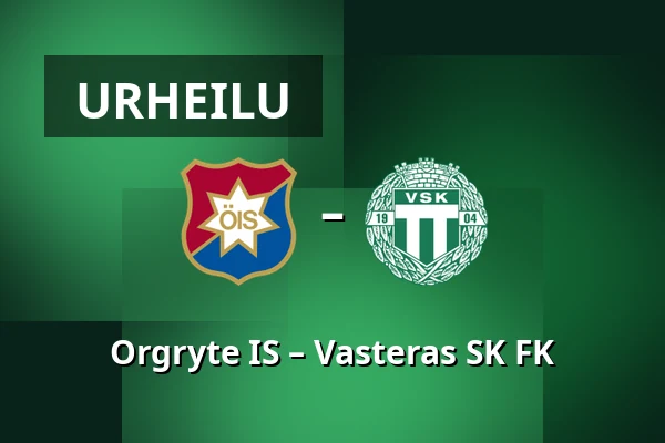 Orgryte IS – Vasteras SK FK — Gamla Ullevi, Göteborg