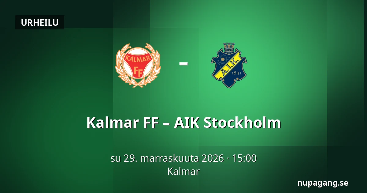Kalmar FF – AIK Stockholm — Kalmar