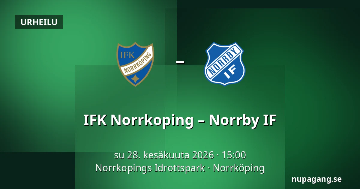 IFK Norrkoping – Norrby IF — Norrkopings Idrottspark, Norrköping