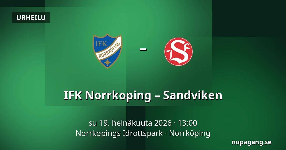 IFK Norrkoping – Sandviken — Norrkopings Idrottspark, Norrköping