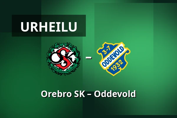 Orebro SK – Oddevold