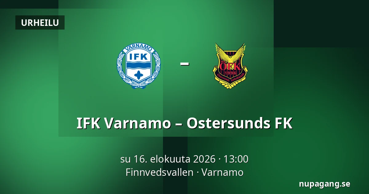 IFK Varnamo – Ostersunds FK — Finnvedsvallen, Varnamo