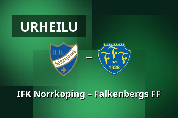 IFK Norrkoping – Falkenbergs FF