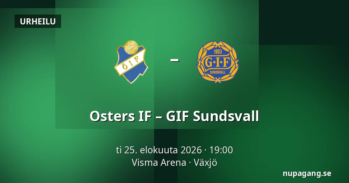 Osters IF – GIF Sundsvall — Visma Arena, Växjö