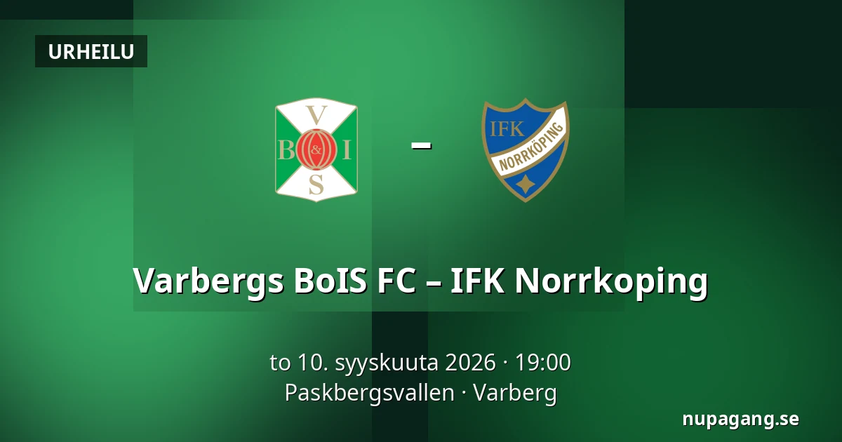 Varbergs BoIS FC – IFK Norrkoping — Paskbergsvallen, Varberg
