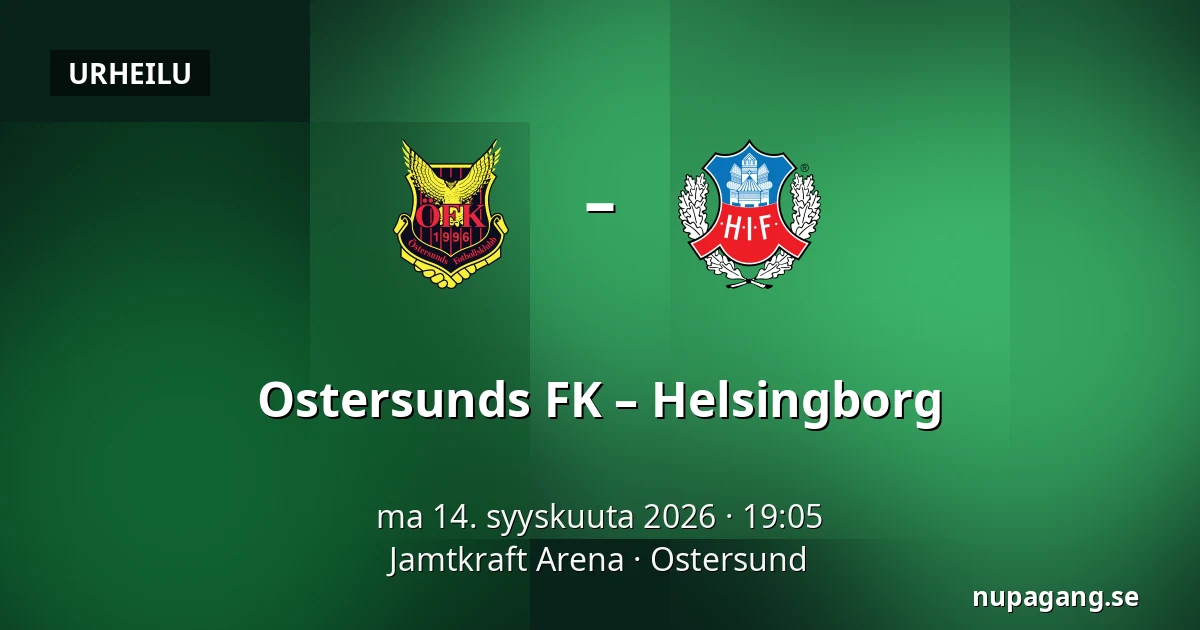 Ostersunds FK – Helsingborg — Jamtkraft Arena, Ostersund