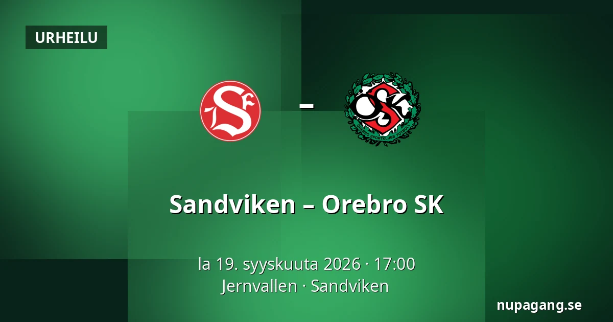 Sandviken – Orebro SK — Jernvallen, Sandviken