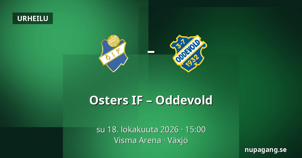 Osters IF – Oddevold — Visma Arena, Växjö