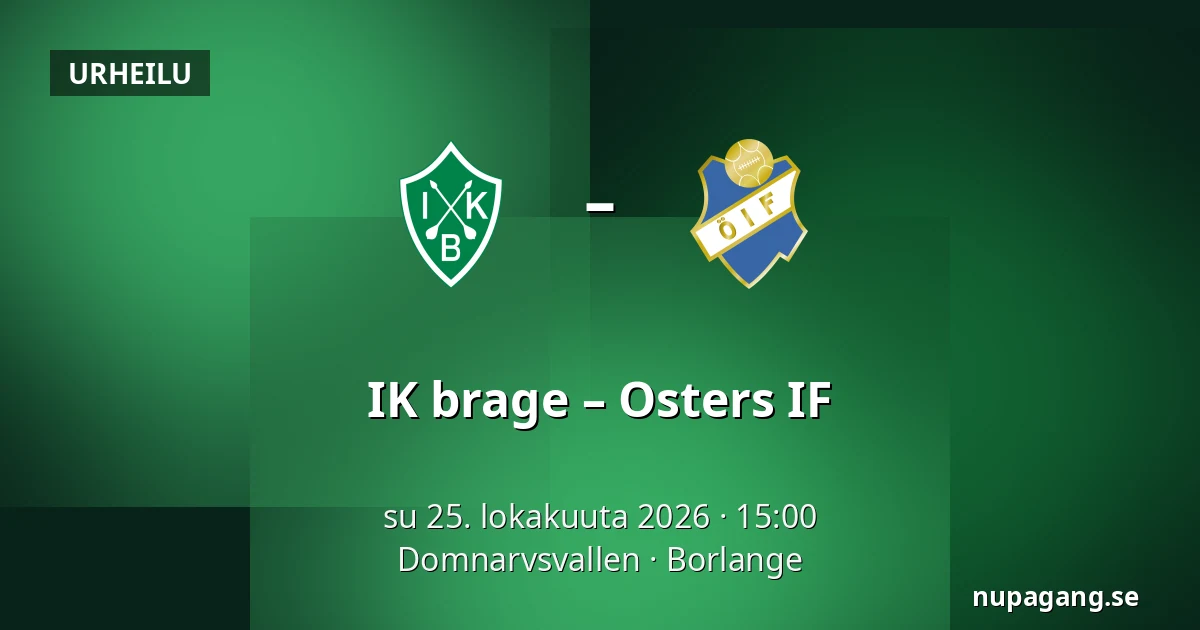 IK brage – Osters IF — Domnarvsvallen, Borlange