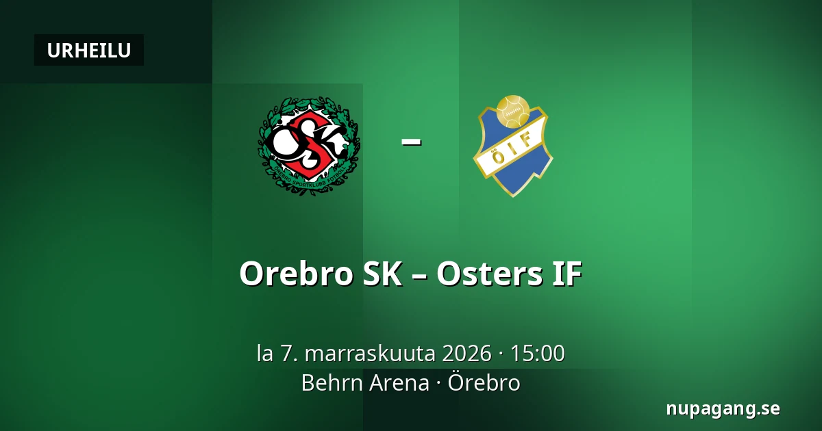 Orebro SK – Osters IF — Behrn Arena, Örebro