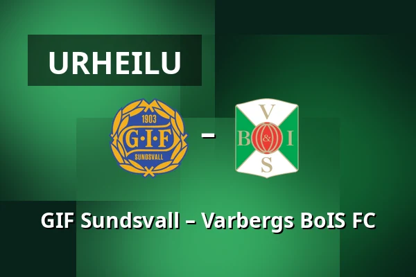 GIF Sundsvall – Varbergs BoIS FC — NP3 Arena, Sundsvall