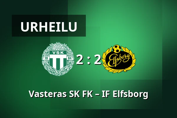 Vasteras SK FK – IF Elfsborg — Hitachi Energy Arena, Västerås