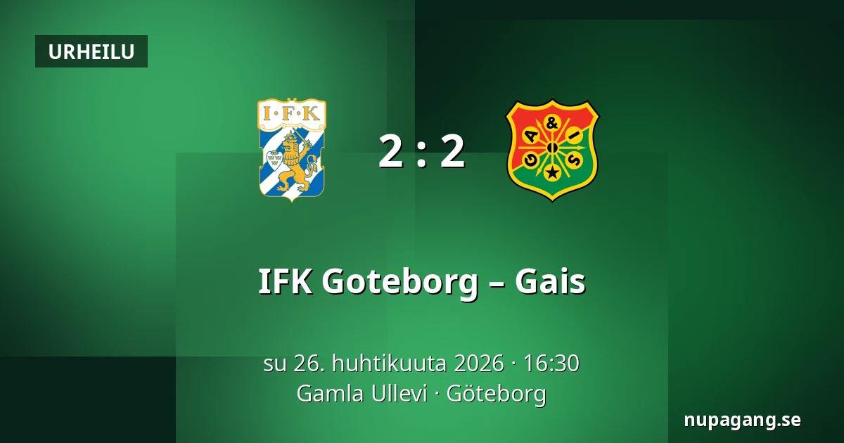 IFK Goteborg – Gais — Gamla Ullevi, Göteborg