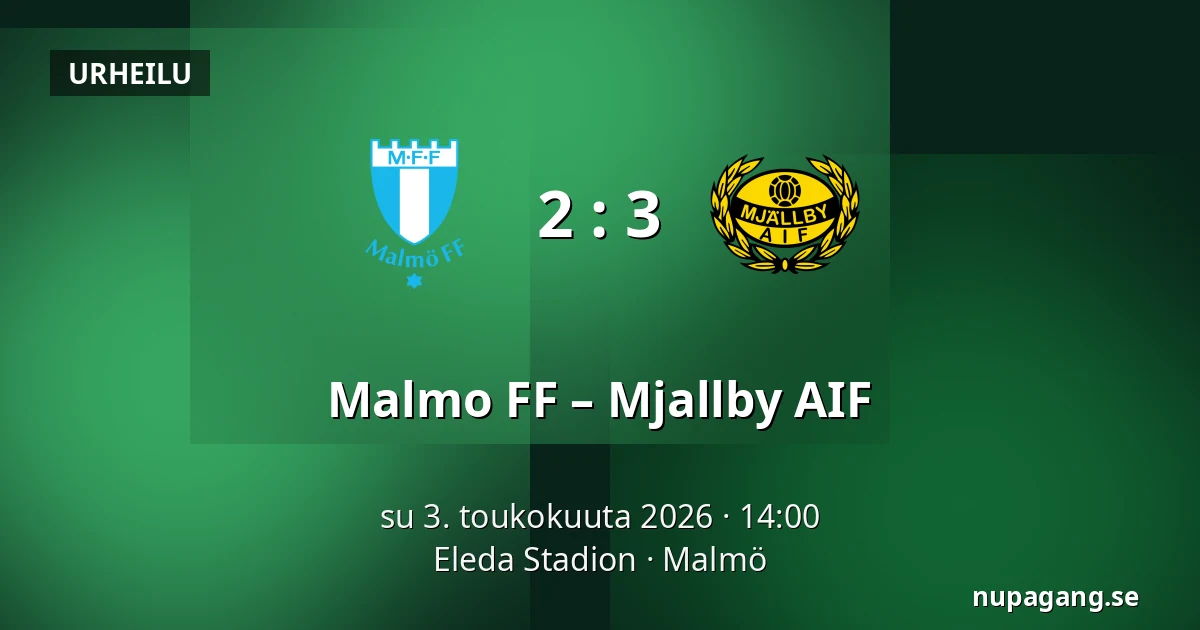 Malmo FF – Mjallby AIF — Eleda Stadion, Malmö